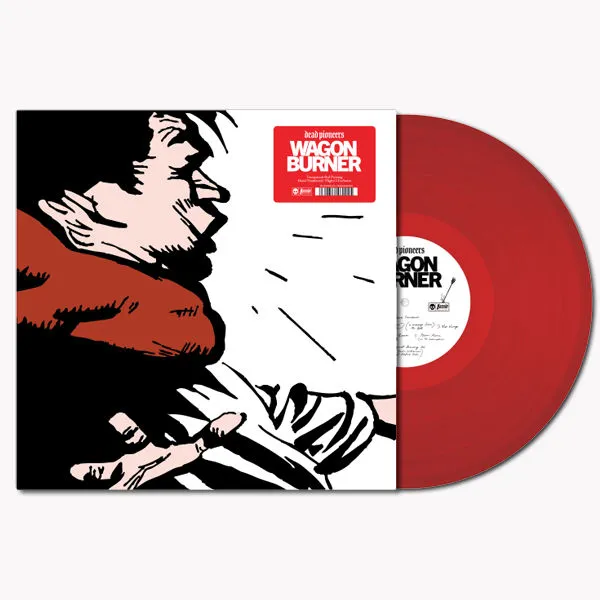 DEAD PIONEERS – wagon burner (flight 13-exklusive transp. rote LP) (LP Vinyl)