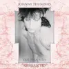 JOHNNY THUNDERS – que sera resurrected (CD, LP Vinyl)