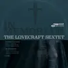 LOVECRAFT SEXTET – in memoriam (CD)