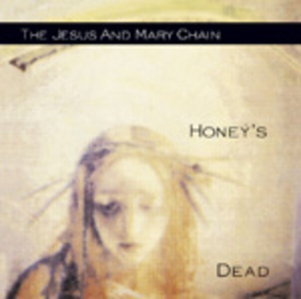 Cover JESUS & MARY CHAIN, honey´s dead