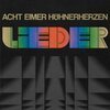 ACHT EIMER HÜHNERHERZEN – lieder (CD, LP Vinyl)