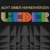ACHT EIMER HÜHNERHERZEN – lieder (CD, LP Vinyl)