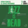 ADRIAN YOUNGE & ALI MUHAMMAD – jazz is dead 007 - joao donato (CD, LP Vinyl)