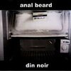 ANAL BEARD – din noir (CD)