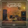 ASTEROID – III (CD, LP Vinyl)