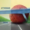 ATTWENGER – drum (CD, LP Vinyl)