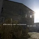 BABYLOVE & THE VAN DANGOS – on my life (LP Vinyl)