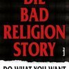BAD RELIGION / JIM RULAND – die bad religion story - do what you want (Papier)