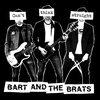BART AND THE BRATS – can´t think straight (7" Vinyl)