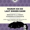 BERNADETTE LA HENGST – warum ich so laut singen kann (Papier)