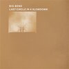 BIG BEND – last circle in a slowdown (LP Vinyl)