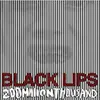 BLACK LIPS – 200 million thousand (LP Vinyl)