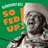 BLOODSHOT BILL – so fed up! (LP Vinyl)