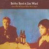 BOBBY BYRD & JIM WARD – how will we know ... (CD)