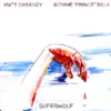 BONNIE PRINCE BILLY & MATT SWEENEY – superwolf (LP Vinyl)