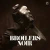 BROILERS – noir (LP Vinyl)