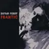 BRYAN FERRY – frantic (CD, LP Vinyl)