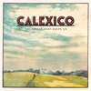 CALEXICO – the thread that keeps us (CD, LP Vinyl)