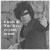 CHAIN AND THE GANG – in cool blood (CD, LP Vinyl)