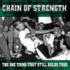 CHAIN OF STRENGTH – the one thing that still holds true (LP Vinyl)
