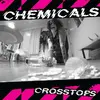 CHEMICALS – crosstops (7" Vinyl)