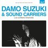 DAMO SUZUKI & SOUND CARRIERS – live at marie antoinette (LP Vinyl)