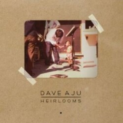 DAVE AJU – heirlooms (LP Vinyl)