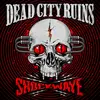 DEAD CITY RUINS – shockwave (CD, LP Vinyl)