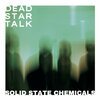 DEAD STAR TALK – solid state chemicals (LP Vinyl)