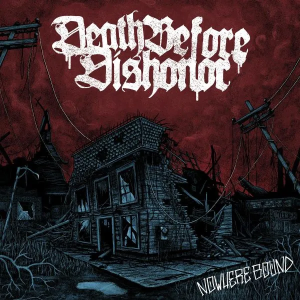 DEATH BEFORE DISHONOR – nowhere bound (CD, LP Vinyl)
