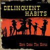 DELINQUENT HABITS – here come the horns (LP Vinyl)