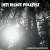 DER DICKE POLIZIST – und die hoffnung stirbt zuletzt (LP Vinyl)
