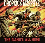 DROPKICK MURPHYS – the gang´s all here (CD, LP Vinyl)
