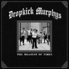 DROPKICK MURPHYS – the meanest of times (LP Vinyl)