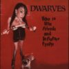 DWARVES – how to win friends & influence (CD)