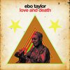 EBO TAYLOR – love and death (LP Vinyl)