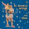 EL MICHEL´S AFFAIR – yeti season (CD, LP Vinyl)