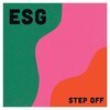 ESG – step off (CD)