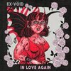 EX-VÖID – in love again (CD, LP Vinyl)