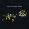 FOREIGN BORN – person to person (CD, LP Vinyl)