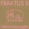 FRAKTUS II – optische täuschung (CD, LP Vinyl)