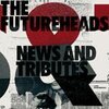 FUTUREHEADS – news and tributes (CD)