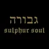 GEVURAH – sulphur soul (CD, LP Vinyl)