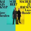 GISBERT ZU KNYPHAUSEN/KAI SCHUMACHER – lass irre hunde heulen (CD, LP Vinyl)