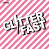 GLITTERFAST – s/t (7" Vinyl)