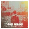 GOOD RIDDANCE – before the world caves in (CD, LP Vinyl)