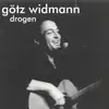 GÖTZ WIDMANN – drogen (CD, LP Vinyl)