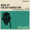 GUY HAMPER TRIO FEAT. JAMES TAYLOR – dog jaw woman (LP Vinyl)