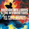 HANNAH WILLIAMS & THE AFFIRMATIONS – 50 foot woman (the instrumentals) (LP Vinyl)