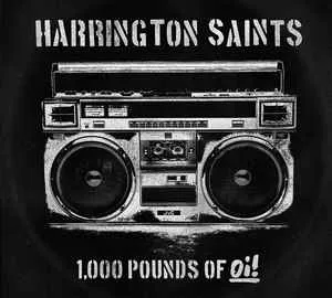 HARRINGTON SAINTS – 1000 pounds of oi (CD)
